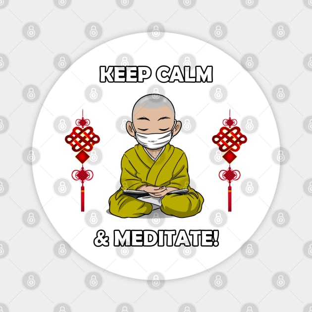 Keep calm and meditate! Magnet by Rael Mochizuki Arts